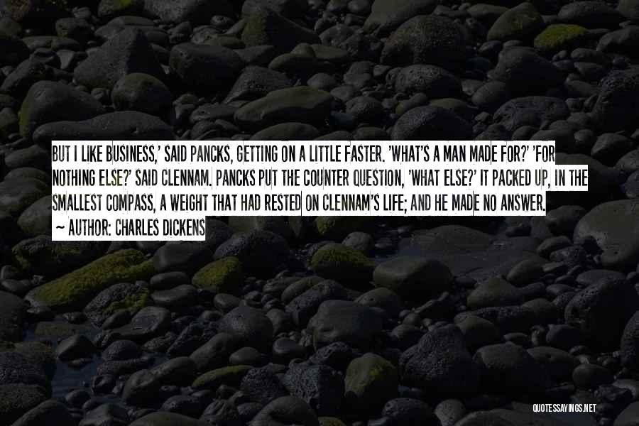 Faster Life Quotes By Charles Dickens