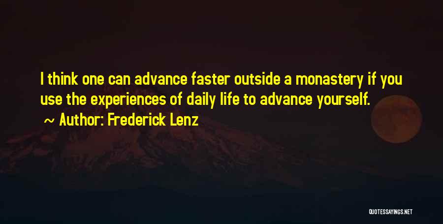 Faster Life Quotes By Frederick Lenz