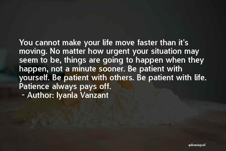 Faster Life Quotes By Iyanla Vanzant