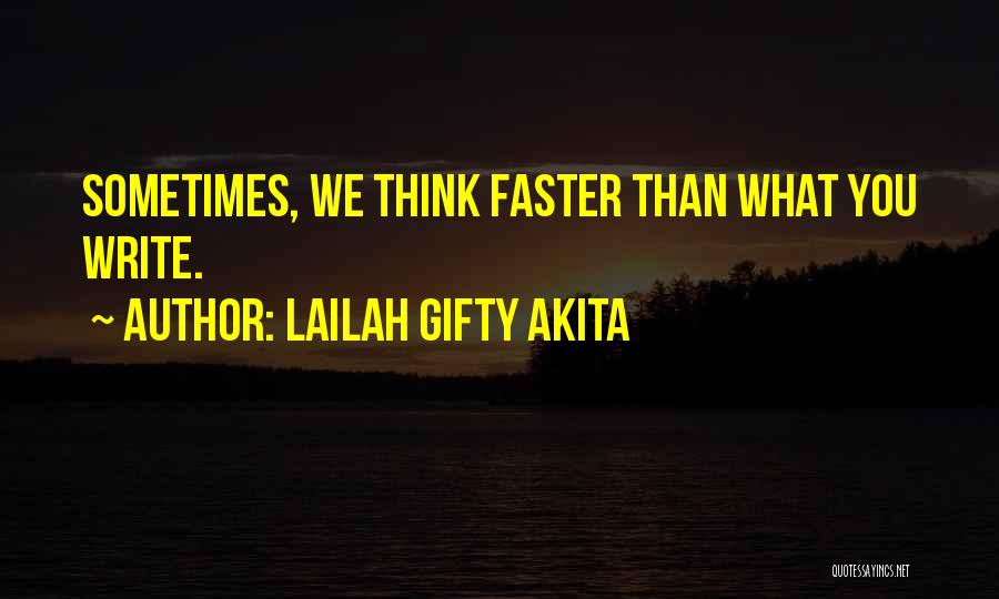 Faster Life Quotes By Lailah Gifty Akita