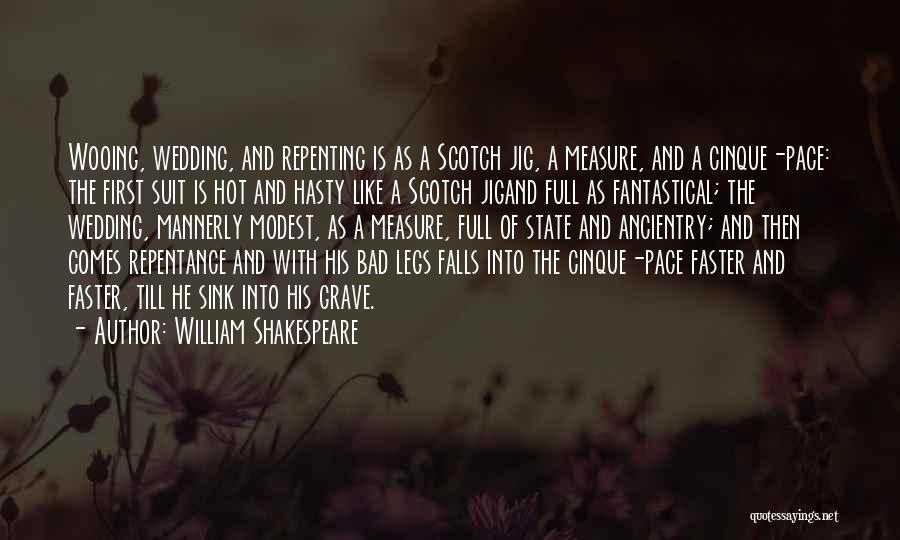 Faster Life Quotes By William Shakespeare