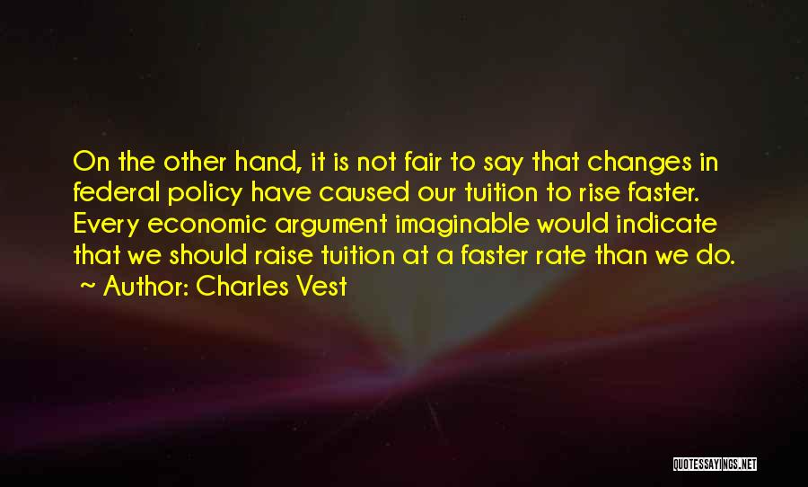 Faster Than You Can Say Quotes By Charles Vest