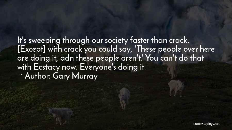 Faster Than You Can Say Quotes By Gary Murray