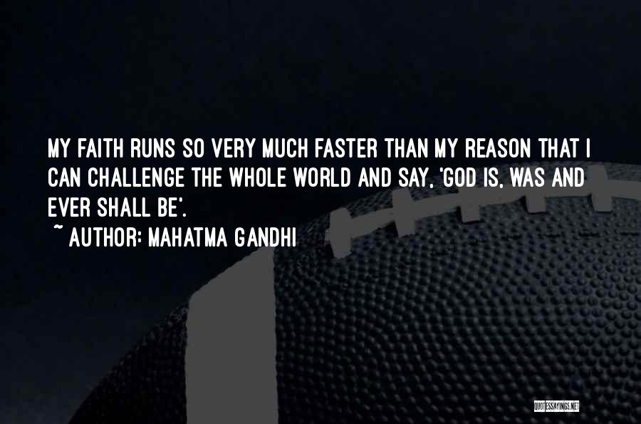 Faster Than You Can Say Quotes By Mahatma Gandhi