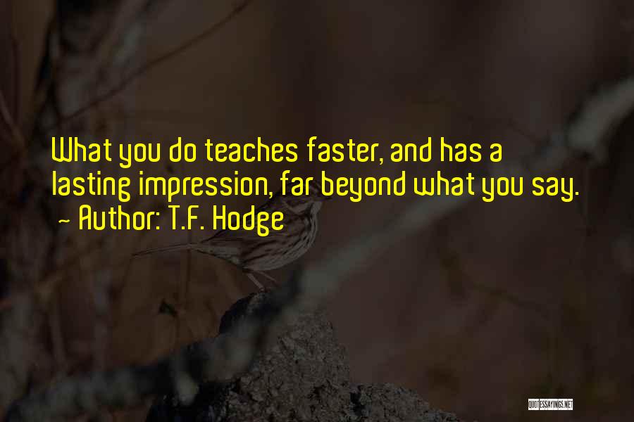 Faster Than You Can Say Quotes By T.F. Hodge