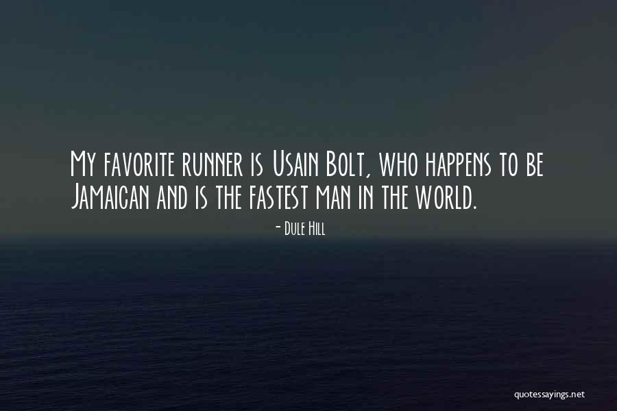 Fastest Man Quotes By Dule Hill Fastest Man Quotes By Dule Hill