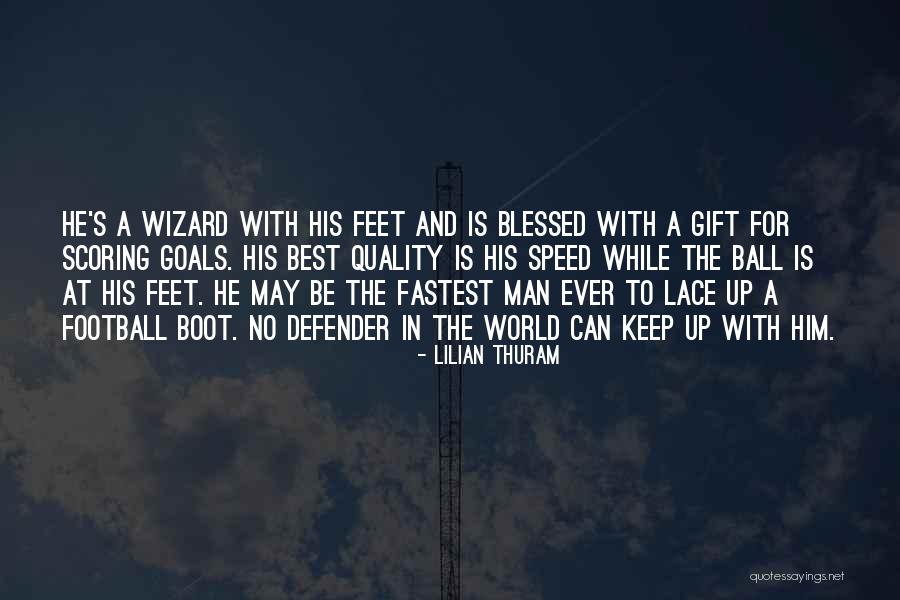 Fastest Man Quotes By Lilian Thuram Fastest Man Quotes By Lilian Thuram