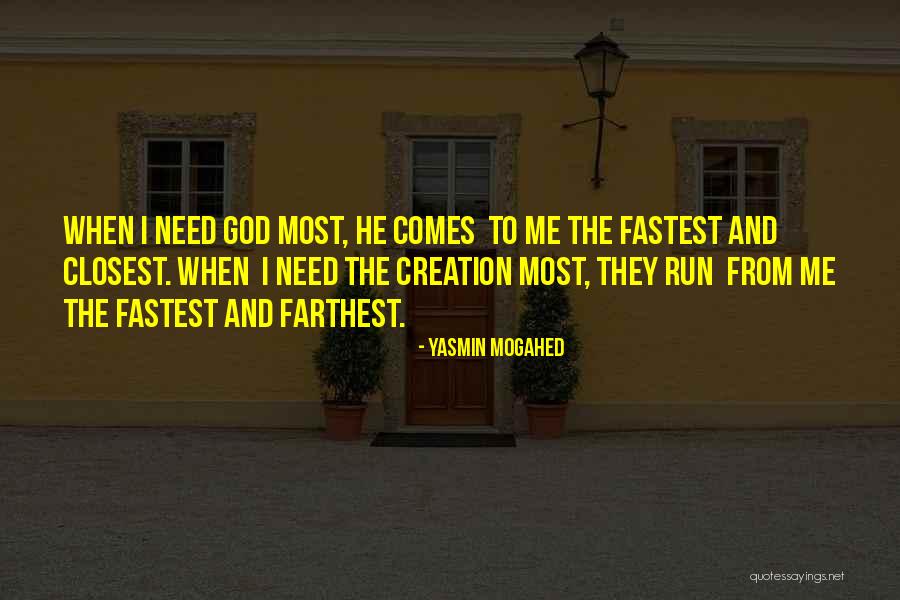 Fastest Running Quotes By Yasmin Mogahed Fastest Running Quotes By Yasmin Mogahed
