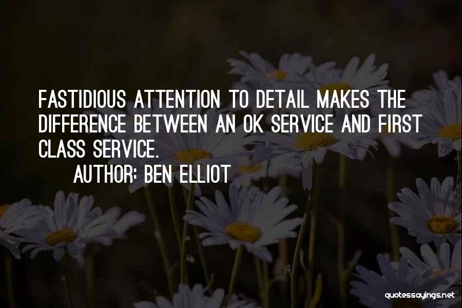 Fastidious Quotes By Ben Elliot