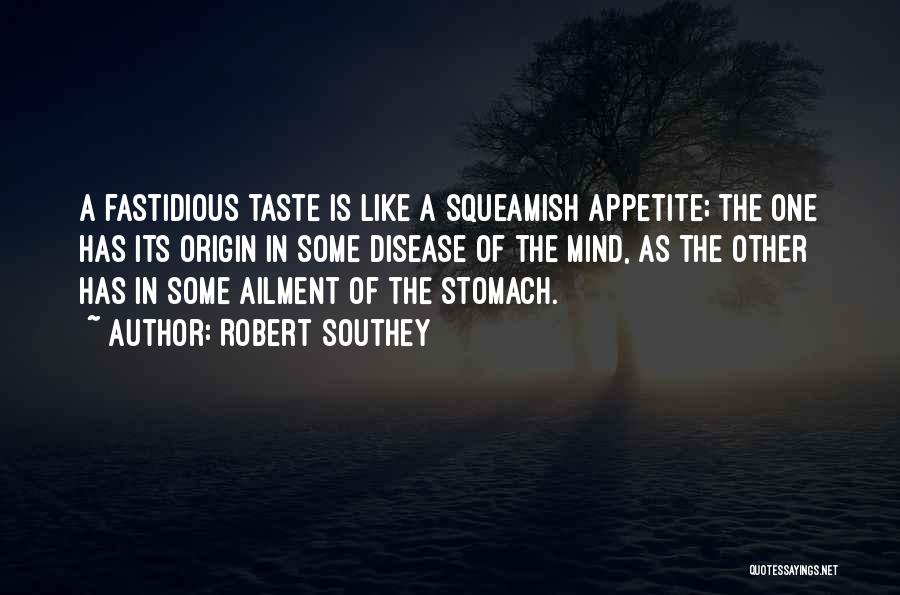 Fastidious Quotes By Robert Southey