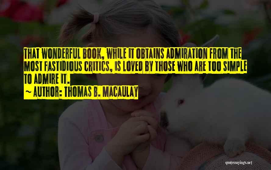 Fastidious Quotes By Thomas B. Macaulay