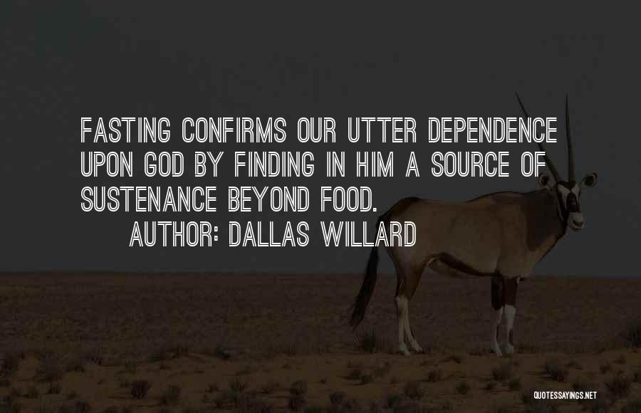 Fasting Food Quotes By Dallas Willard