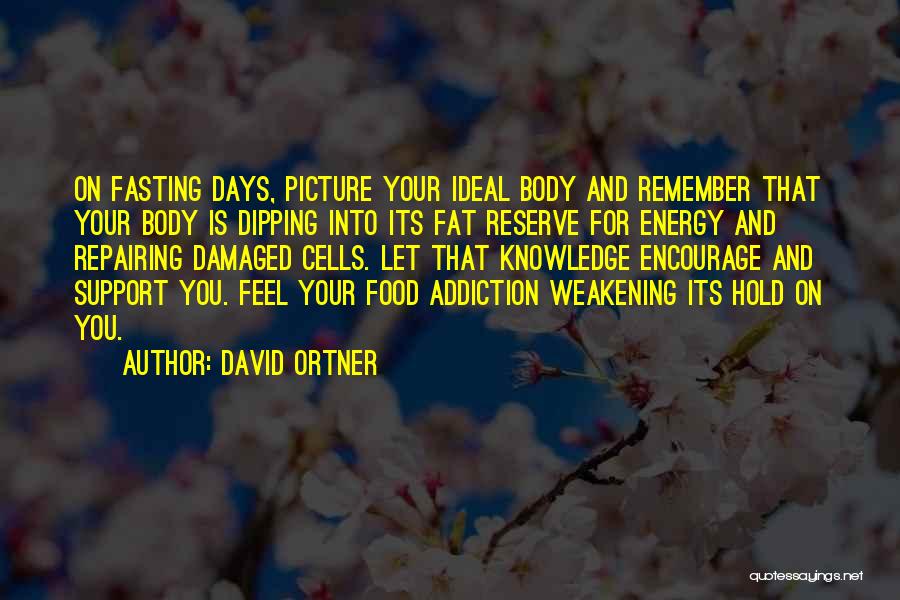 Fasting Food Quotes By David Ortner