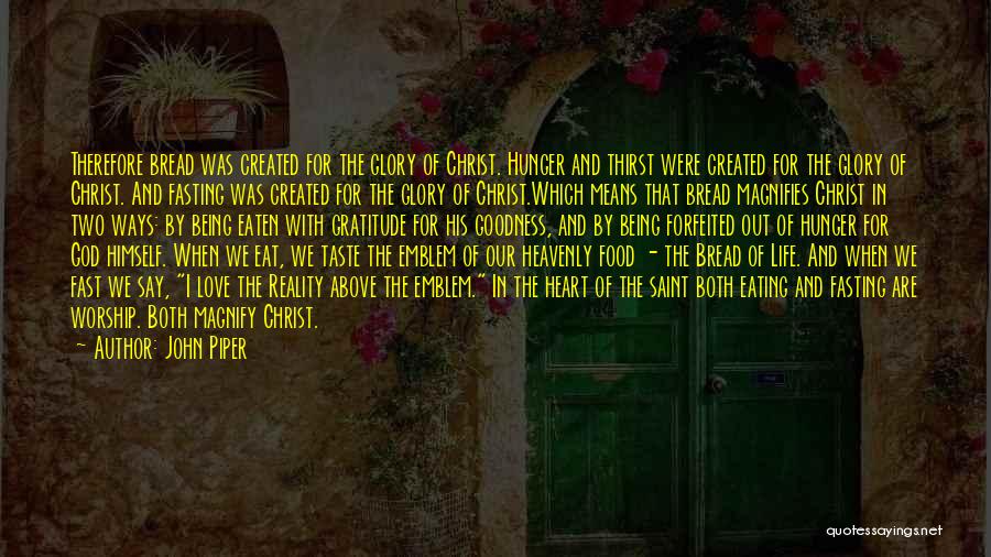 Fasting Food Quotes By John Piper