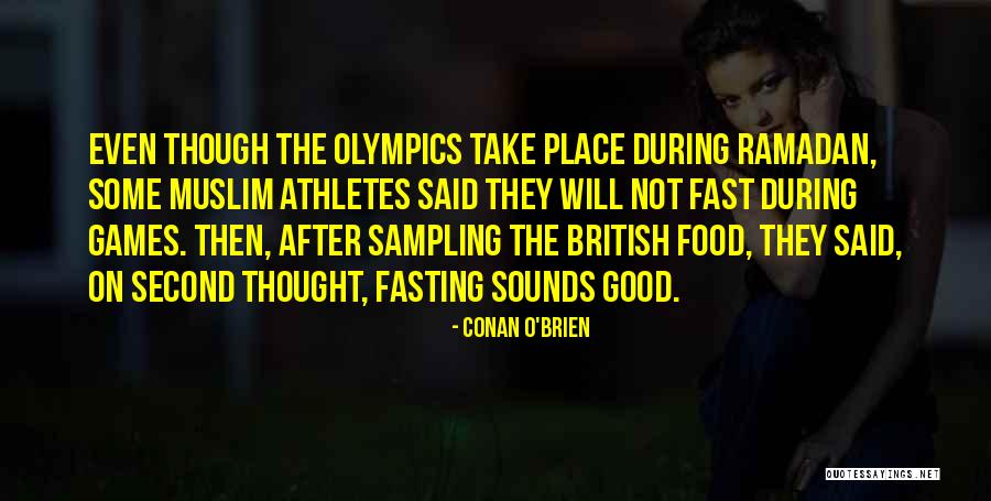 Fasting In Ramadan Quotes By Conan O'Brien