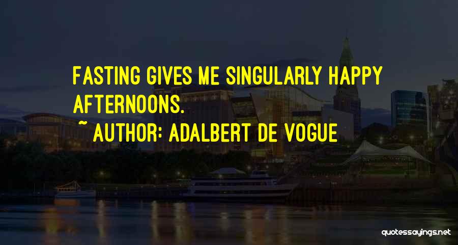 Fasting Quotes By Adalbert De Vogue