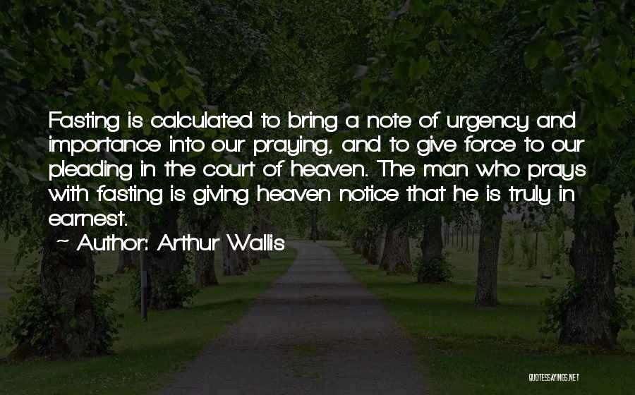 Fasting Quotes By Arthur Wallis