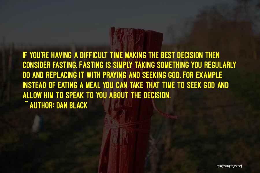 Fasting Quotes By Dan Black