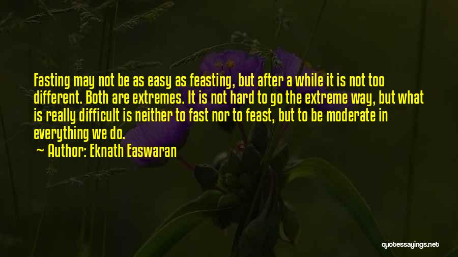 Fasting Quotes By Eknath Easwaran