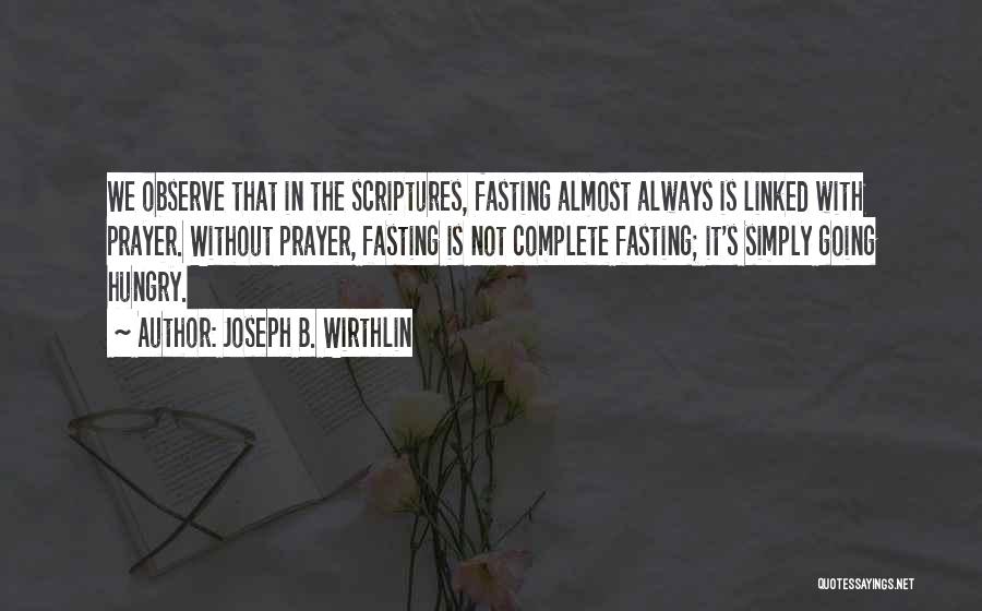 Fasting Quotes By Joseph B. Wirthlin