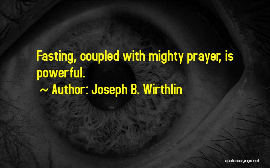Fasting Quotes By Joseph B. Wirthlin