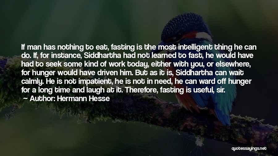 Fasting Time Quotes By Hermann Hesse