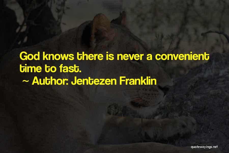 Fasting Time Quotes By Jentezen Franklin