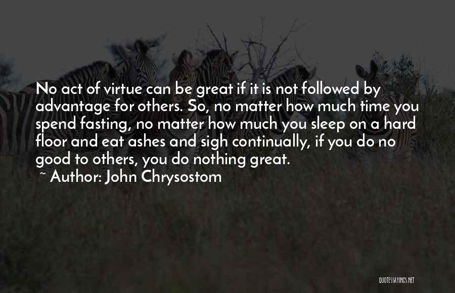 Fasting Time Quotes By John Chrysostom