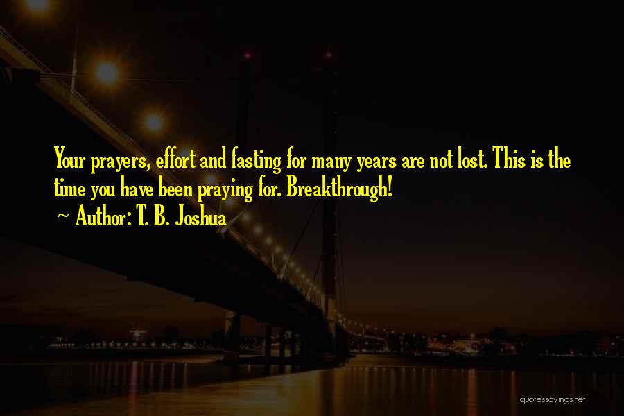 Fasting Time Quotes By T. B. Joshua