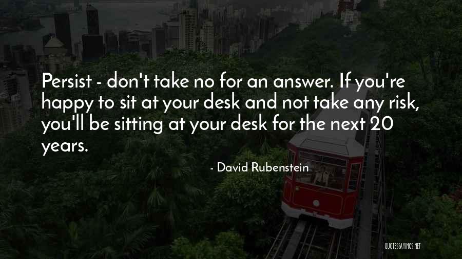 Fastness Testing Quotes By David Rubenstein Fastness Testing Quotes By David Rubenstein