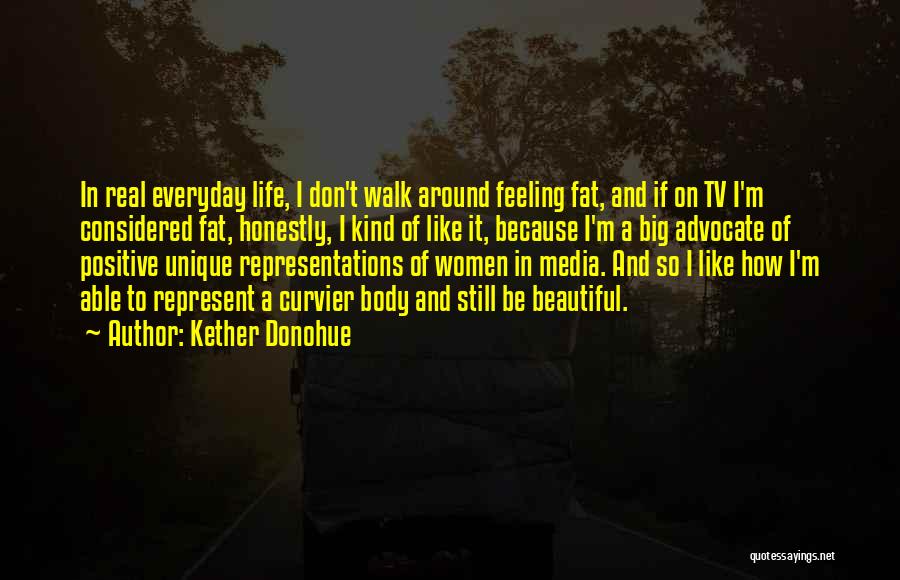 Fat And Beautiful Quotes By Kether Donohue