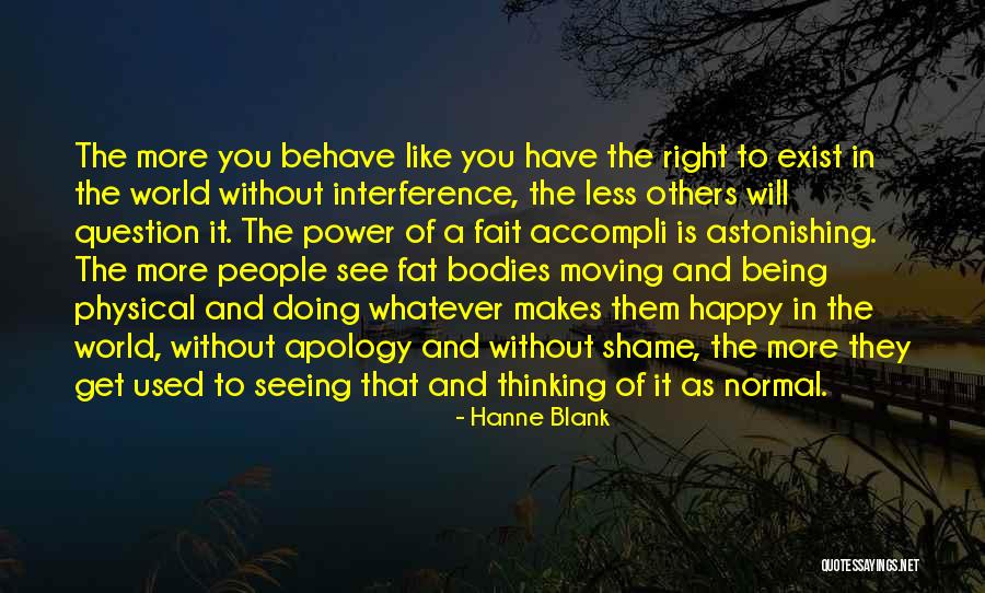 Fat And Happy Quotes By Hanne Blank Fat And Happy Quotes By Hanne Blank