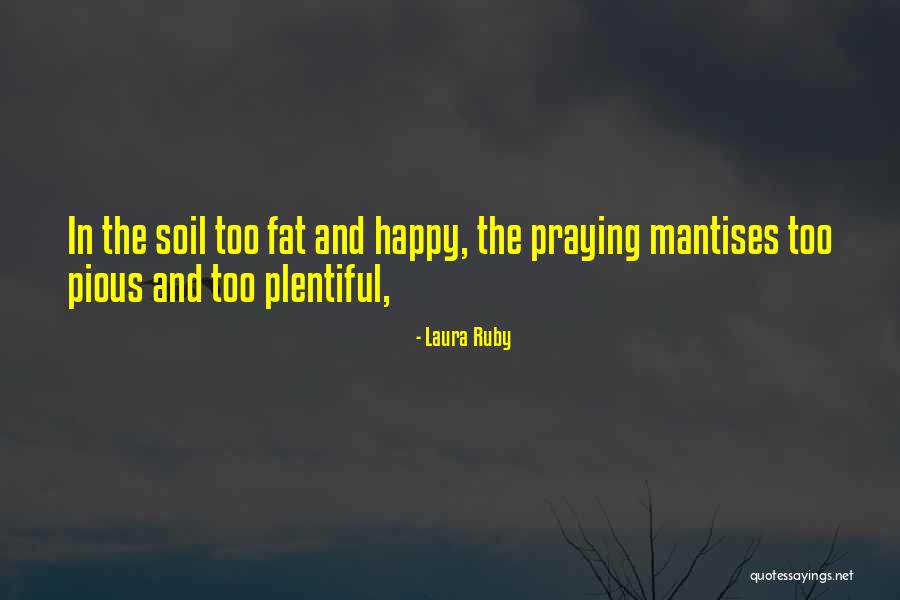 Fat And Happy Quotes By Laura Ruby Fat And Happy Quotes By Laura Ruby