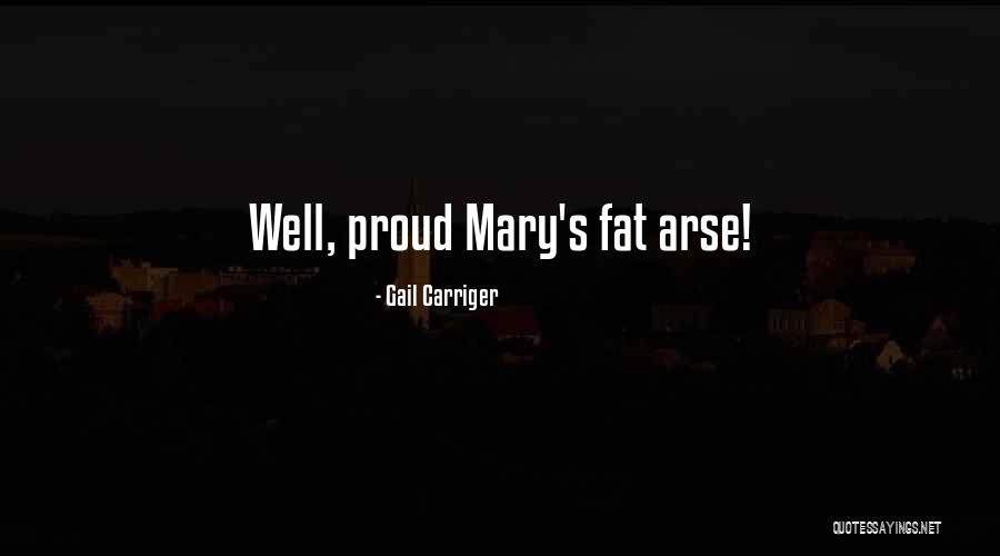 Fat And Proud Quotes By Gail Carriger