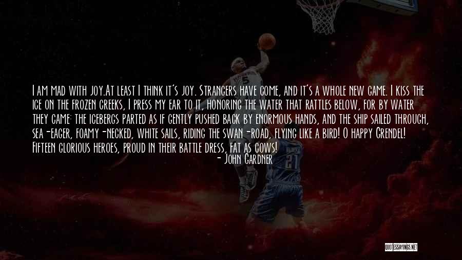 Fat And Proud Quotes By John Gardner Fat And Proud Quotes By John Gardner