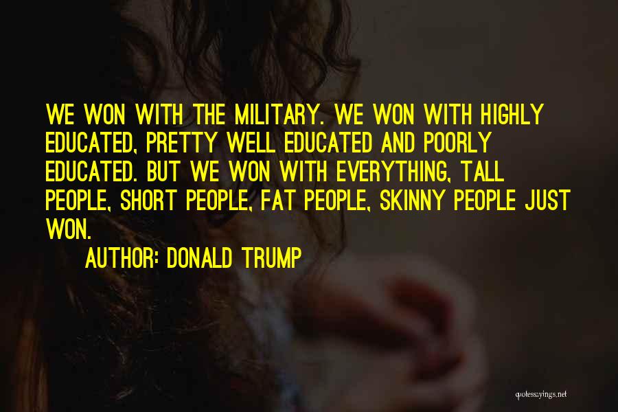 Fat And Skinny Quotes By Donald Trump
