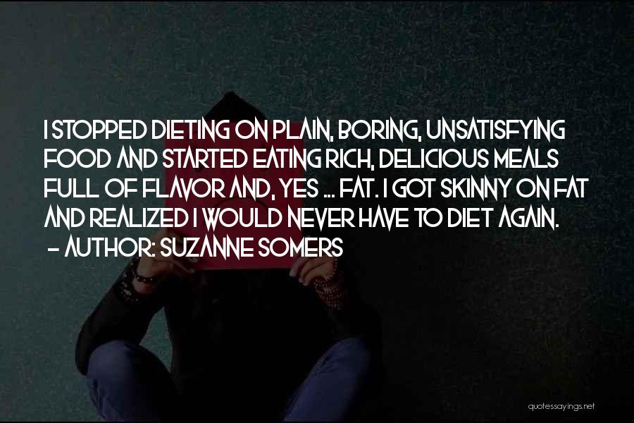 Fat And Skinny Quotes By Suzanne Somers
