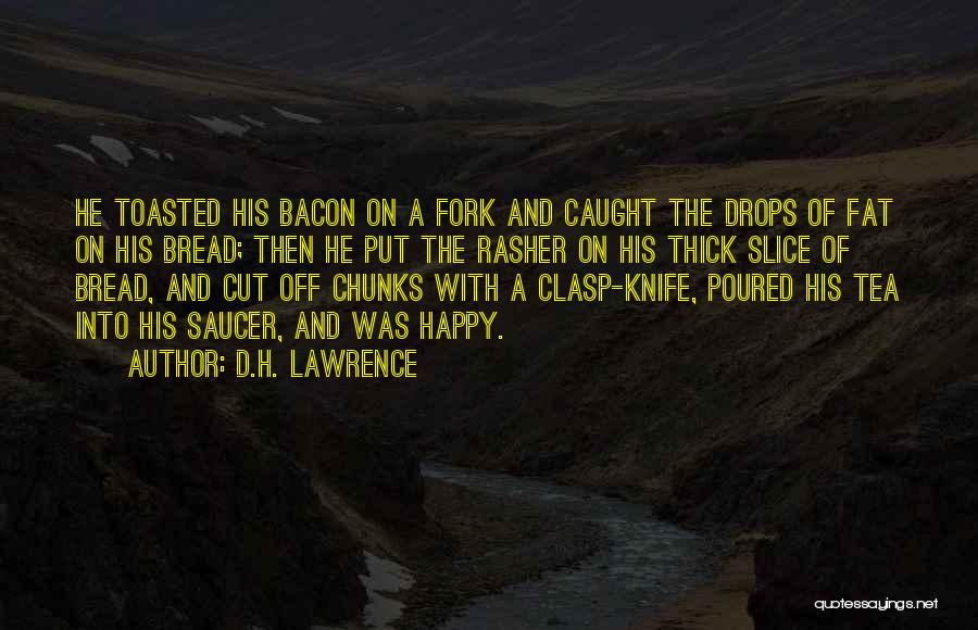 Fat And Thick Quotes By D.H. Lawrence