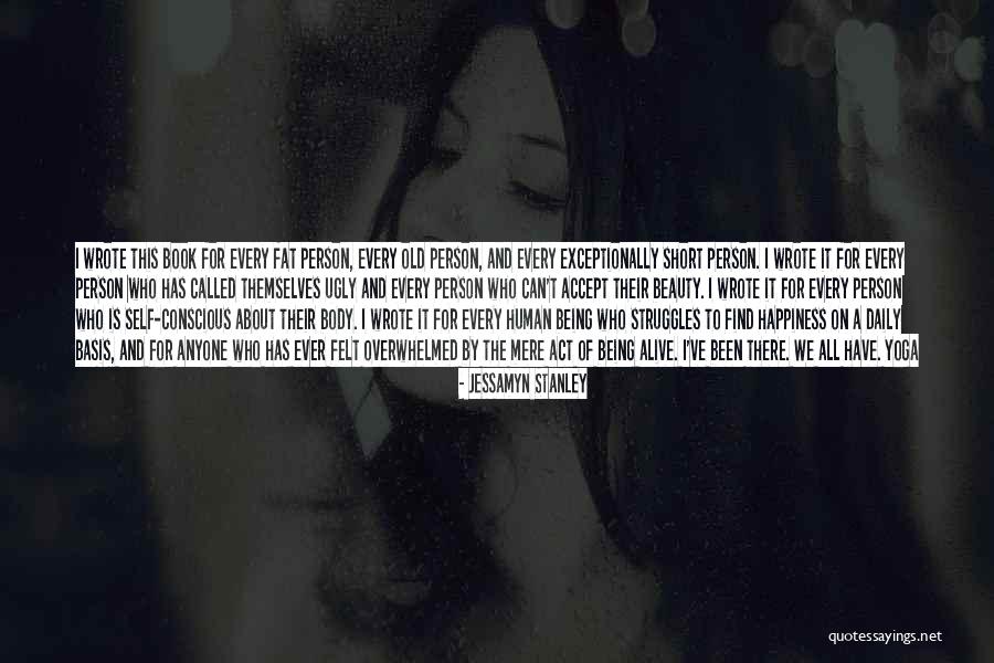 Fat And Ugly Quotes By Jessamyn Stanley Fat And Ugly Quotes By Jessamyn Stanley