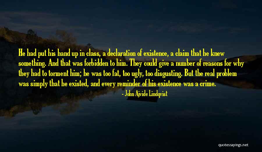 Fat And Ugly Quotes By John Ajvide Lindqvist Fat And Ugly Quotes By John Ajvide Lindqvist