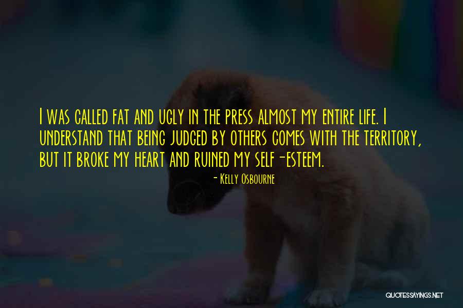 Fat And Ugly Quotes By Kelly Osbourne Fat And Ugly Quotes By Kelly Osbourne