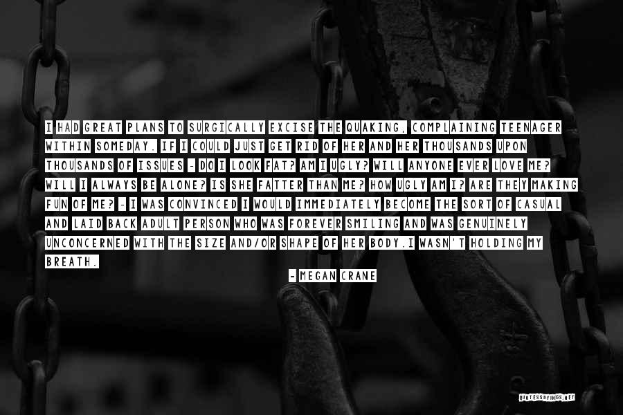Fat And Ugly Quotes By Megan Crane Fat And Ugly Quotes By Megan Crane