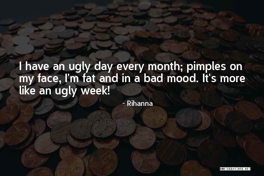 Fat And Ugly Quotes By Rihanna