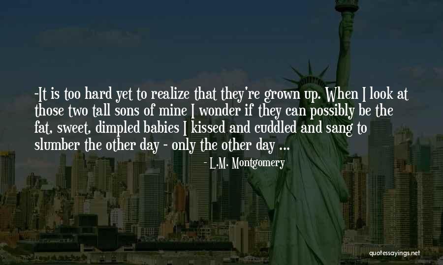 Fat Babies Quotes By L.M. Montgomery Fat Babies Quotes By L.M. Montgomery
