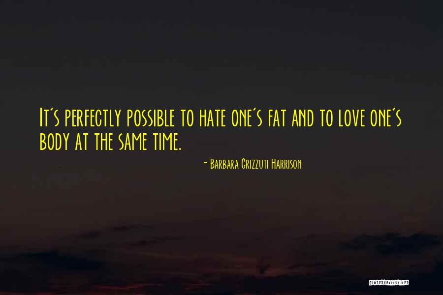Fat Body Quotes By Barbara Grizzuti Harrison Fat Body Quotes By Barbara Grizzuti Harrison