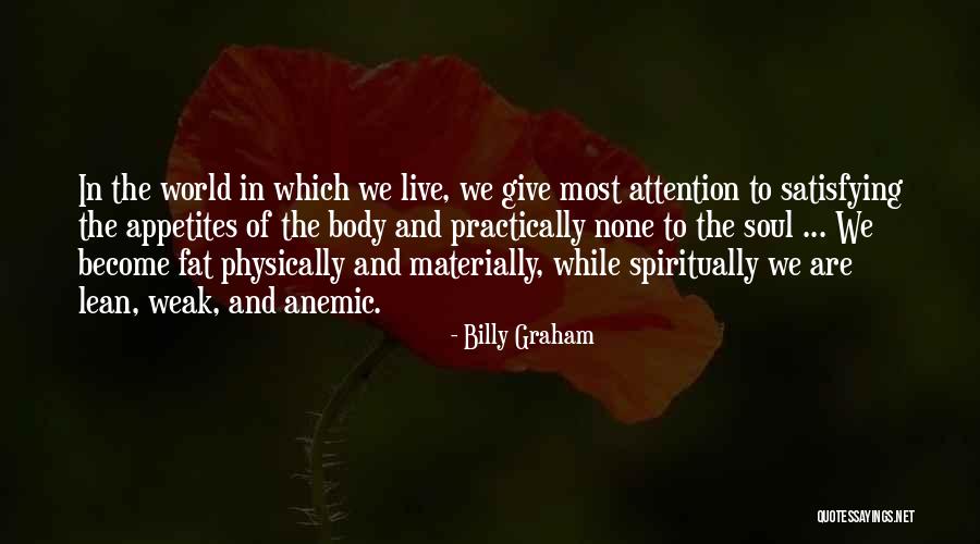 Fat Body Quotes By Billy Graham Fat Body Quotes By Billy Graham
