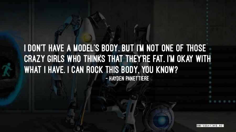 Fat Body Quotes By Hayden Panettiere Fat Body Quotes By Hayden Panettiere