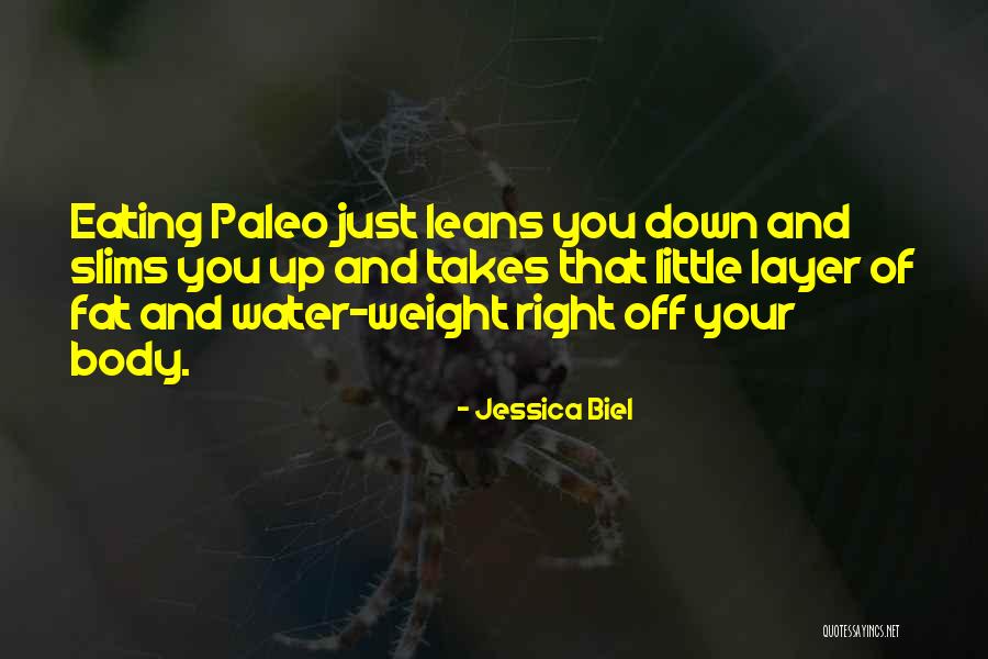 Fat Body Quotes By Jessica Biel Fat Body Quotes By Jessica Biel