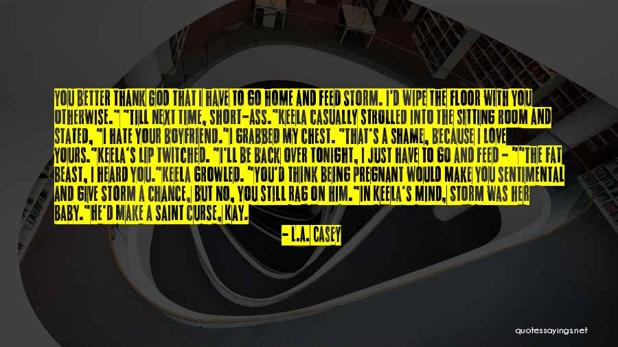 Fat Boyfriend Quotes By L.A. Casey Fat Boyfriend Quotes By L.A. Casey