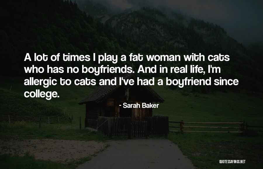 Fat Boyfriend Quotes By Sarah Baker Fat Boyfriend Quotes By Sarah Baker